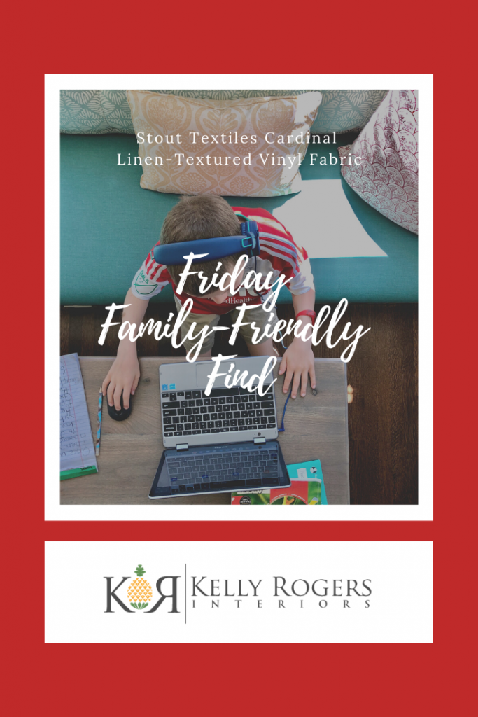 Friday Family-Friendly Find: Stout Textiles Cardinal Linen-Textured Vinyl Fabric | Interiors for Families | Kelly Rogers Interiors